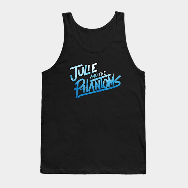 Julie and the phantoms Tank Top by yazriltri_dsgn